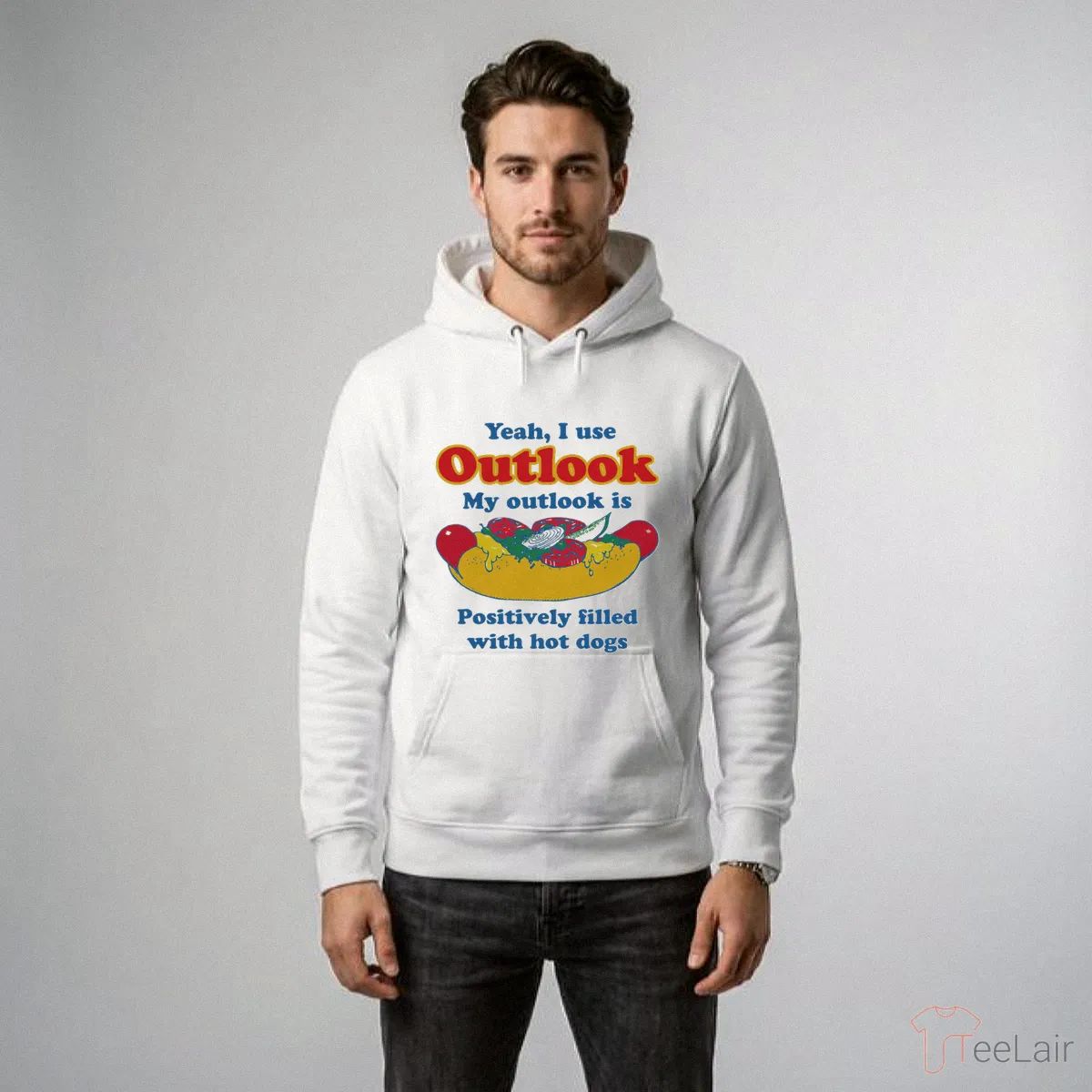 Yeah, I Use Outlook. My Outlook Is Positively Filled With Hot Dogs Shirt