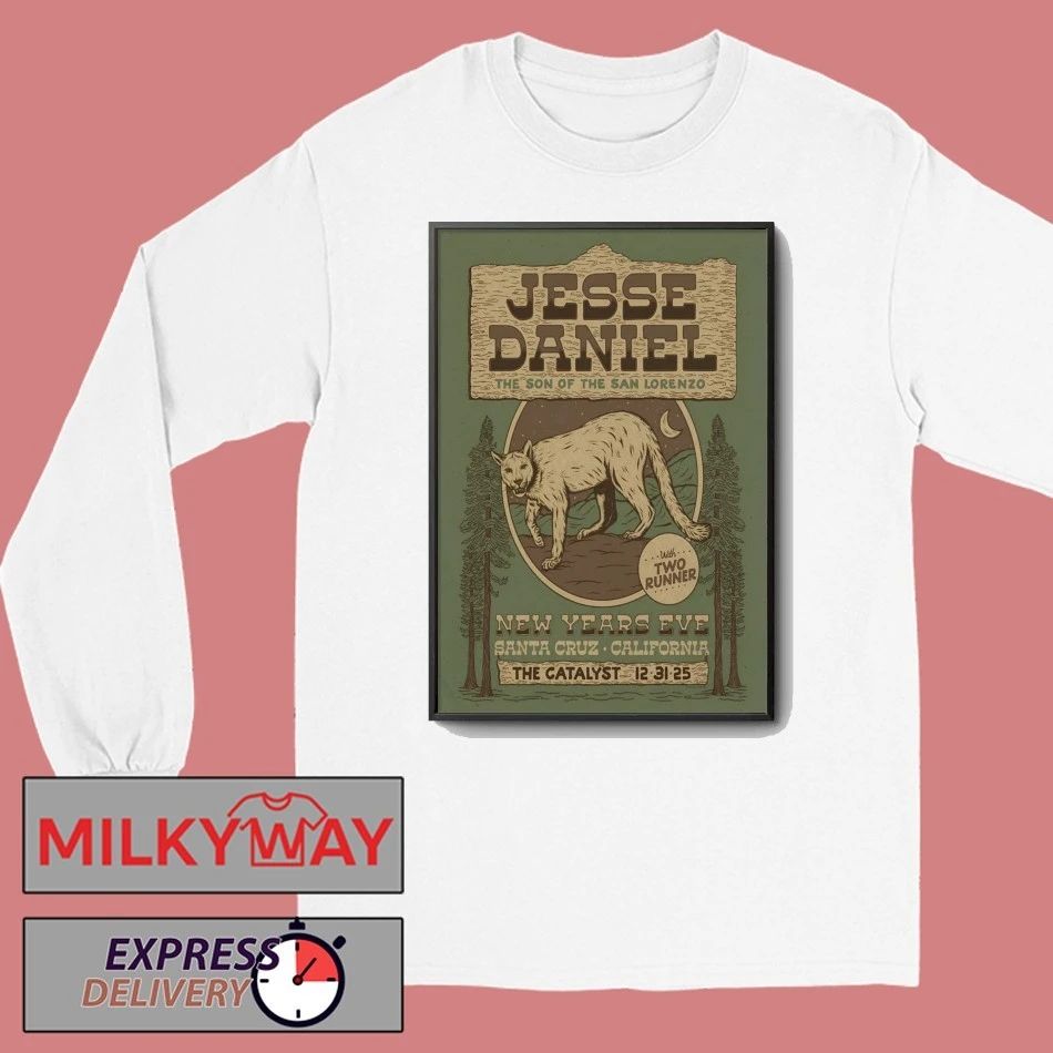 Jesse Daniel Dec 31 2025 The Catalyst Santa Cruz CA Poster shirt