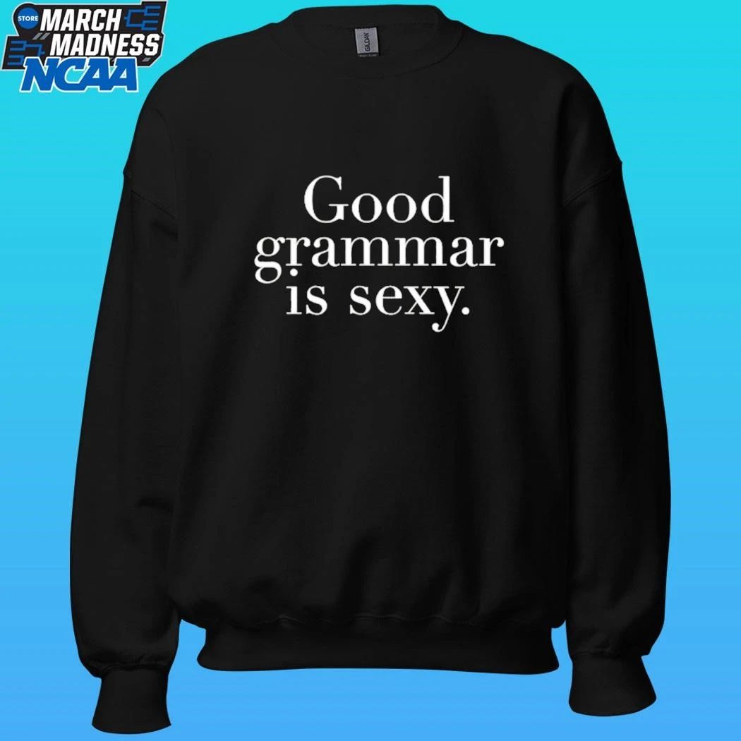 Dua Lipa Good Grammar Is Sexy Shirt