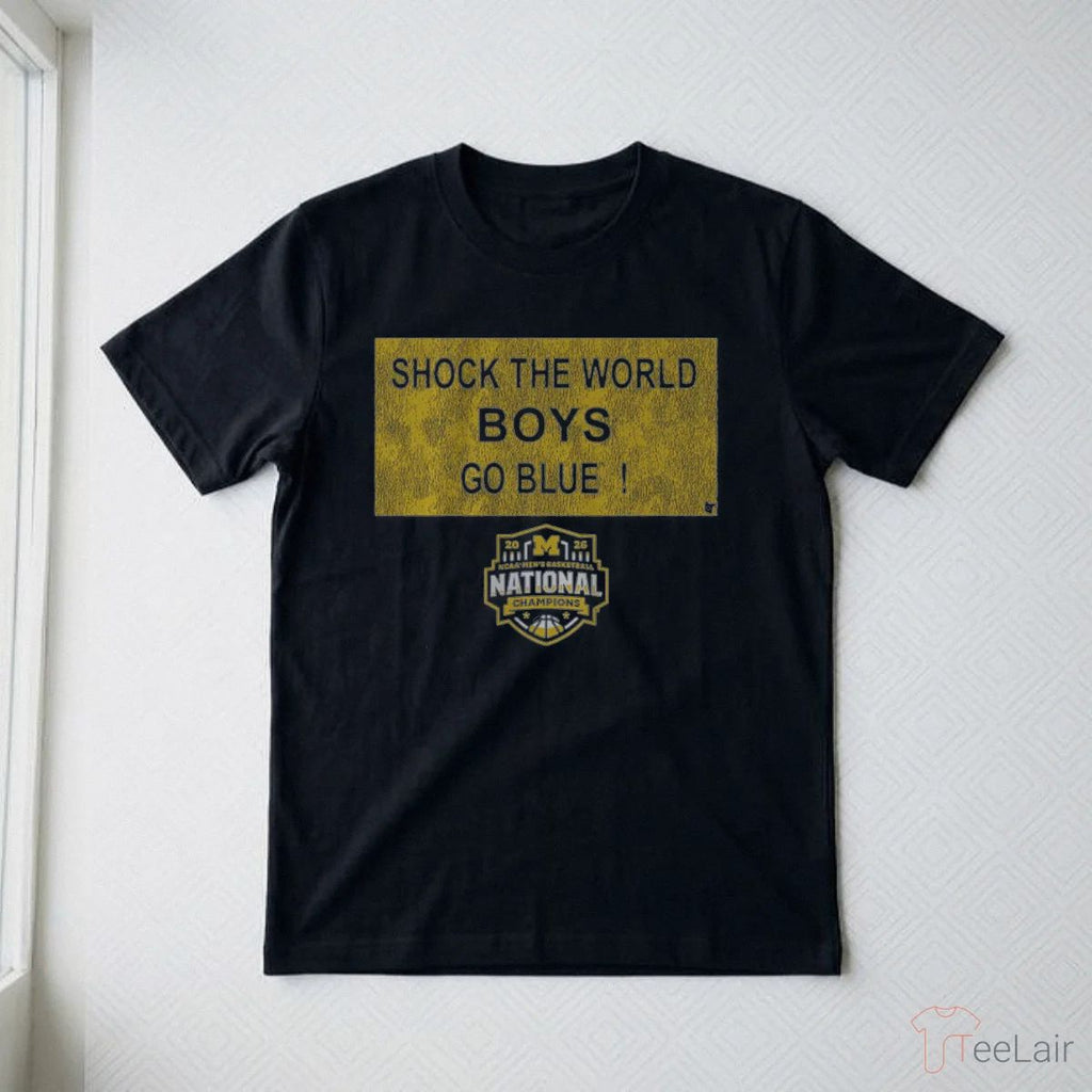 Michigan Wolverines MBB 2026 National Champions Shock The World Sign Shirt