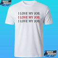 The Devil I Love My Job Shirt