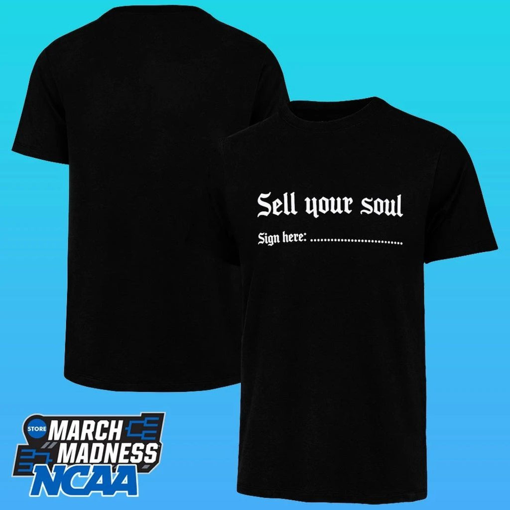 Sell Your Soul Sign Here Shirt