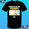 Matty Betss Cashouts Are For Peasants Shirt