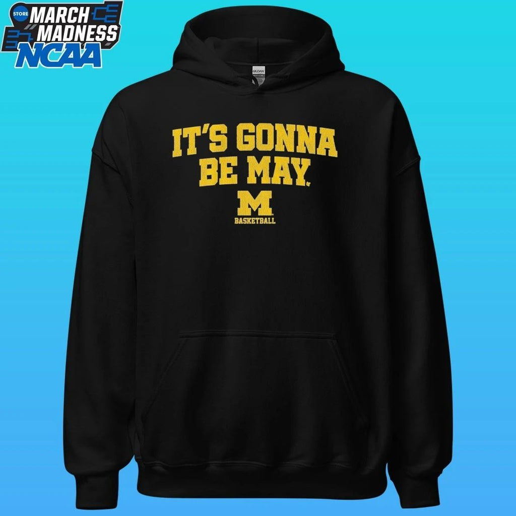 Michigan Basketball It’s Gonna Be May Shirt