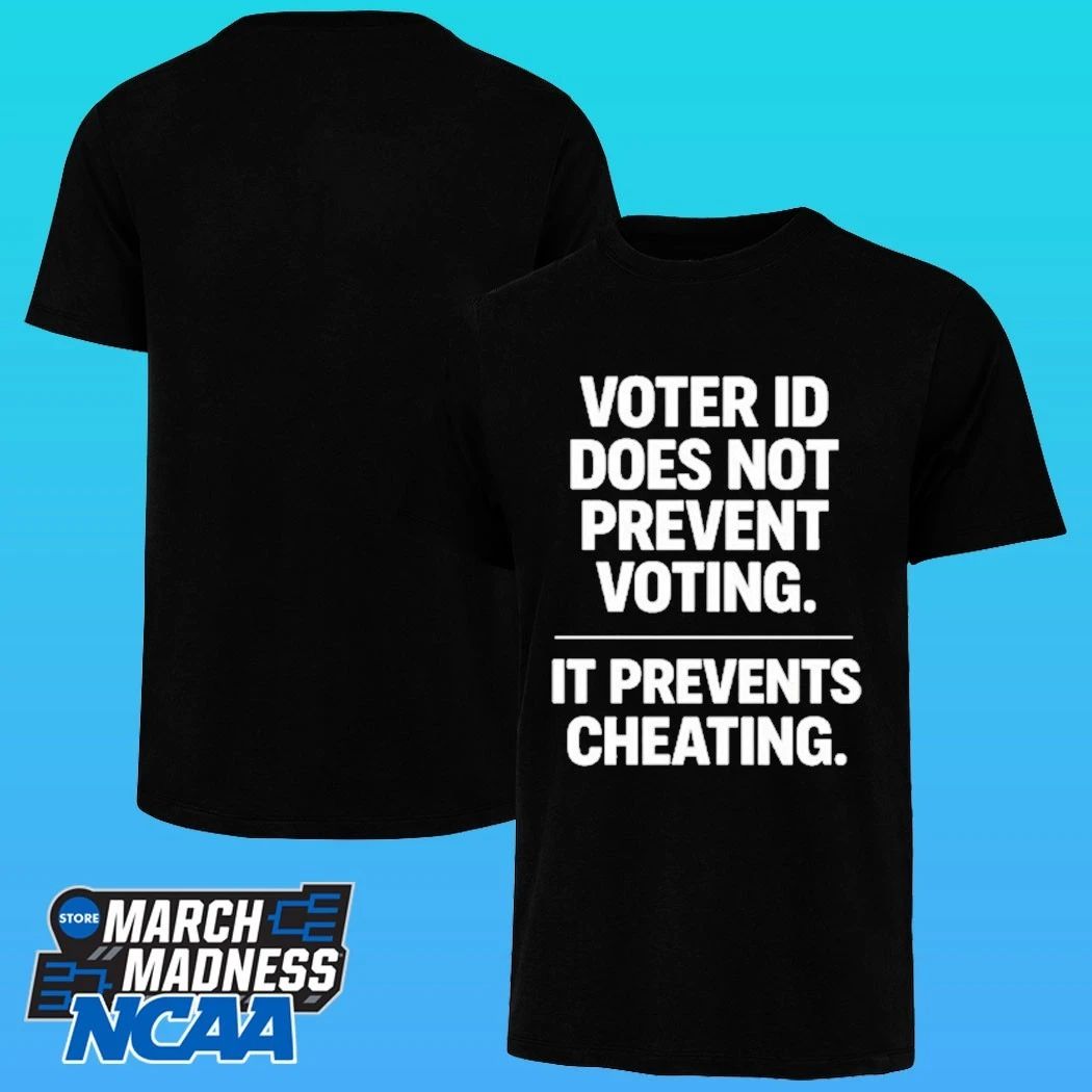 Voter Id Does Not Prevent Voting It Prevents Cheating Shirt