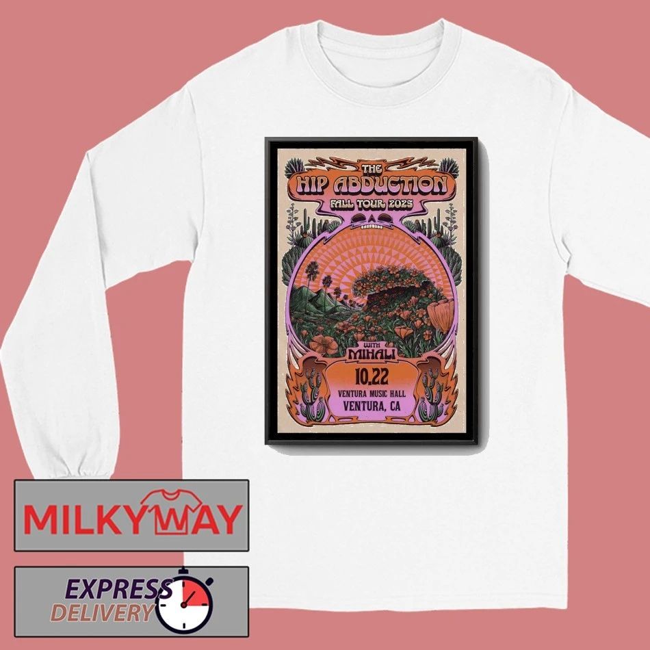 The Hip Abduction Ventura, CA Tour 2025 Poster shirt