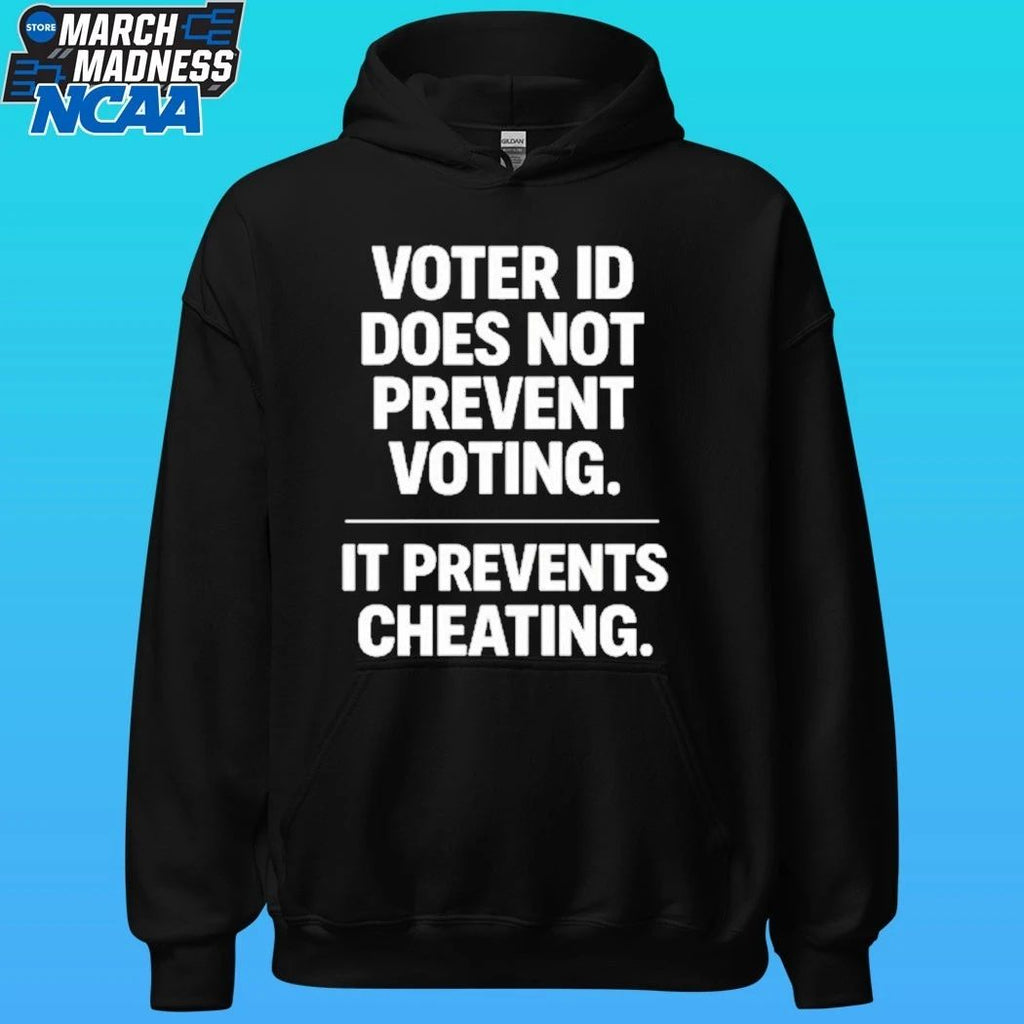 Voter Id Does Not Prevent Voting It Prevents Cheating Shirt