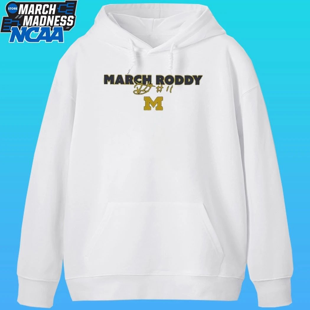 Michigan Wolverines March Roddy Signature 2026 Shirt