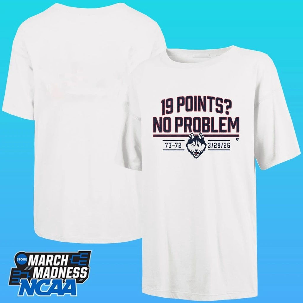 Uconn Basketball 19 Points No Problem Shirt