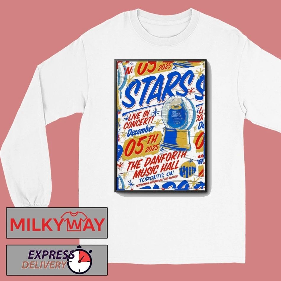 Stars Dec 5 2025 The Danforth Music Hall In Toronto ON Poster shirt