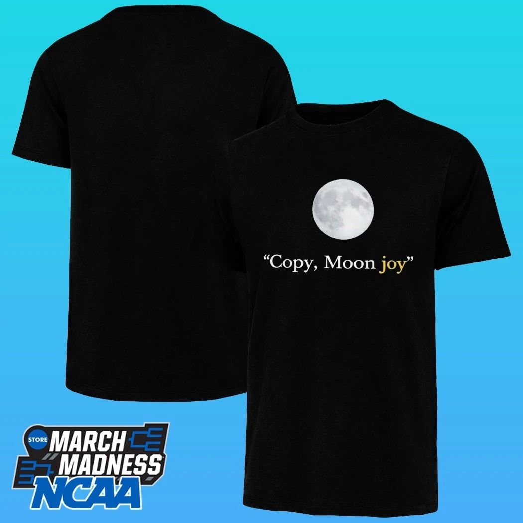 Copy Moon Joy Shirt