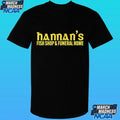 Hannan’s Fish Shop & Funeral Home Shirt
