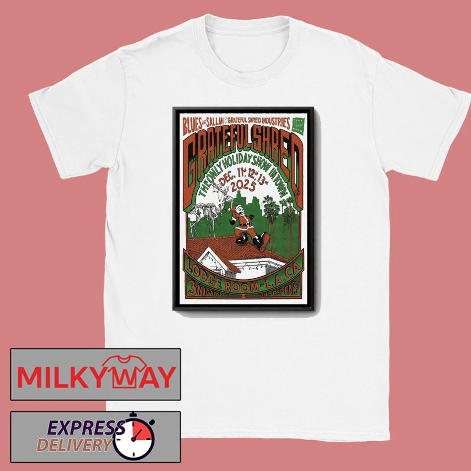 Grateful Shred Los Angeles 2025 Poster shirt