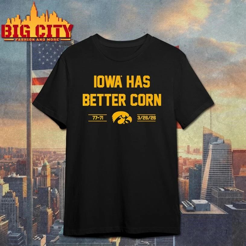 Iowa Basketball Iowa Has Better Corn College Shirt