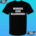 Workers Over Billionaires May Day Shirt