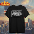 If You See This You’re One Step Closer To Your Achievement Every Breath We Take Is A Second Chance Of Being Gone Shirt