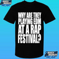 Summer Smash 2026 Festival Why Are They Playing Edm At A Rap Festival Shirt