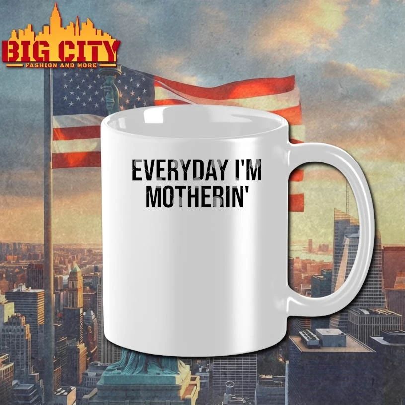 Everyday I’m Motherin T-shirt