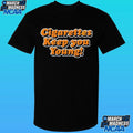 Cigarettes Keep You Young Shirt