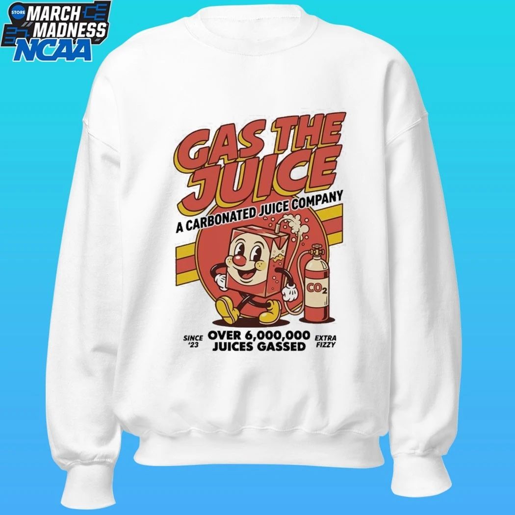Gas The Juice A Carbonated Juice Company Over 6,000,000 Juices Gassed Shirt