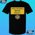 Michigan Wolverines MBB 2026 National Champions Shock The World Boys Go Blu Sign Shirt