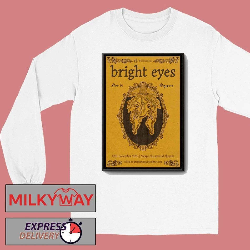 Bright Eyes Singapore November 27 2025 Poster shirt