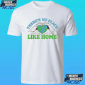 There’s No Place Like Home Heart Shirt