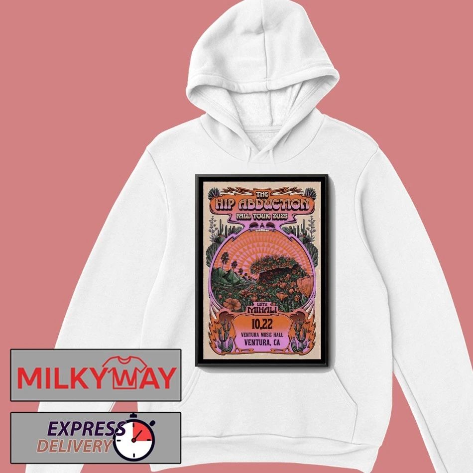 The Hip Abduction Ventura, CA Tour 2025 Poster shirt