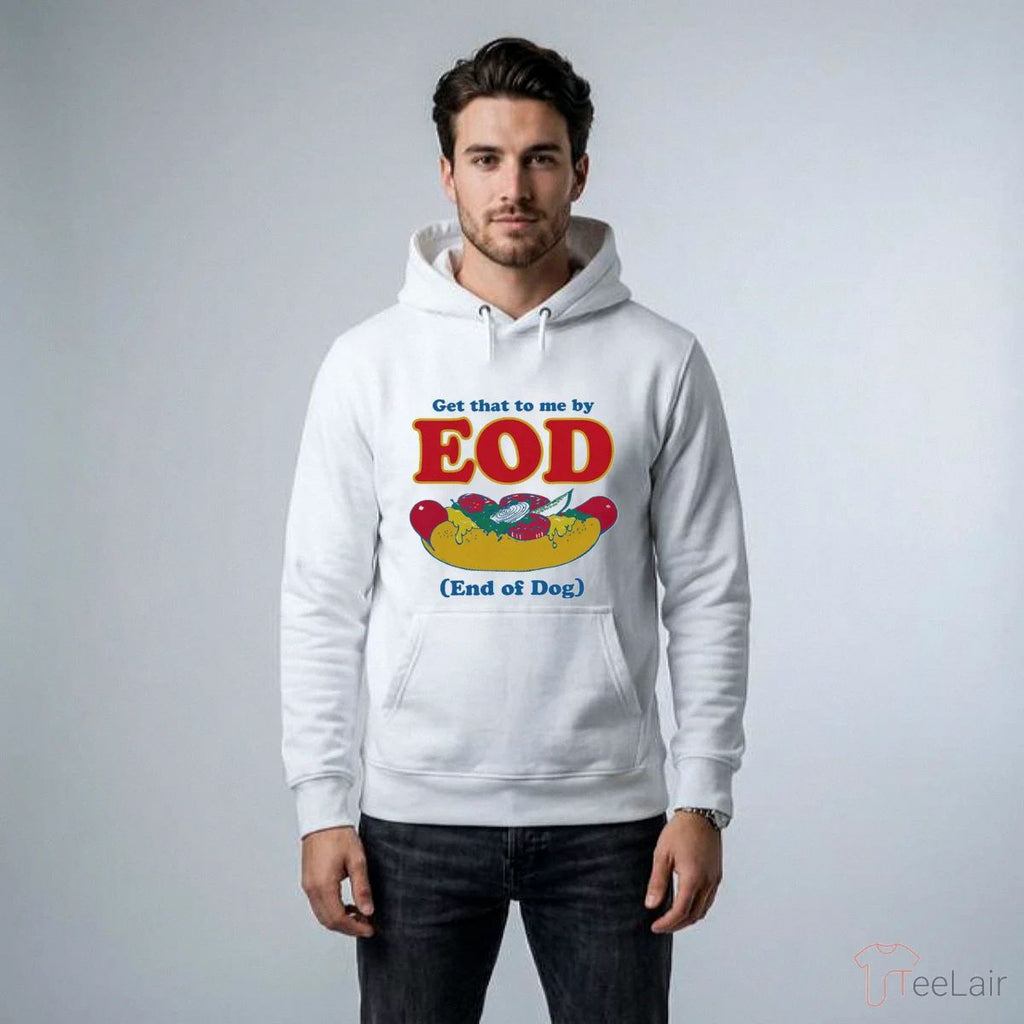 Get That To Me By EOD (End Of Dog) Shirt