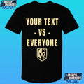 Fandom Vegas Your Text Vs Everyone Shirt