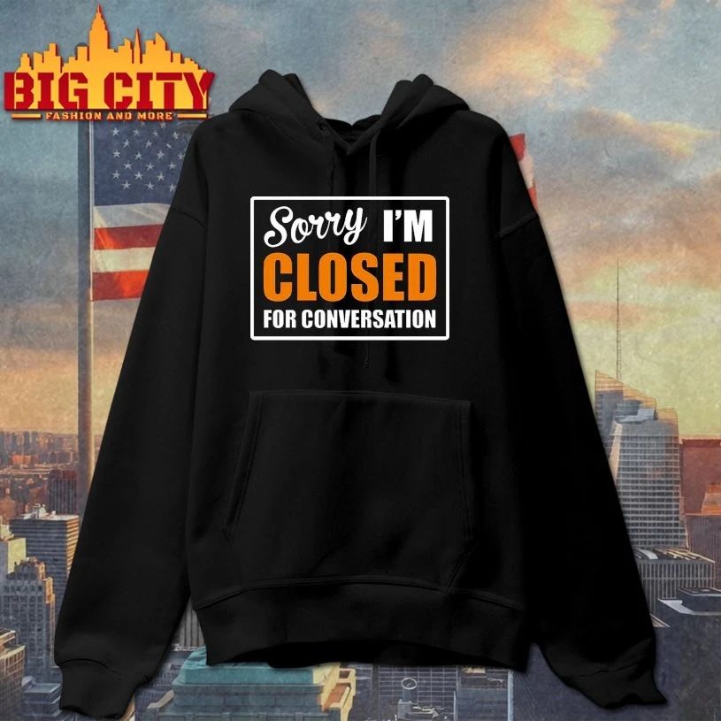 Sorry Closed For Conversation T-Shirt