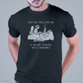 You’Re Telling Me A Blunt Forced This Trauma Shirt