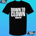 Adam Ray Down To Clown Shirt