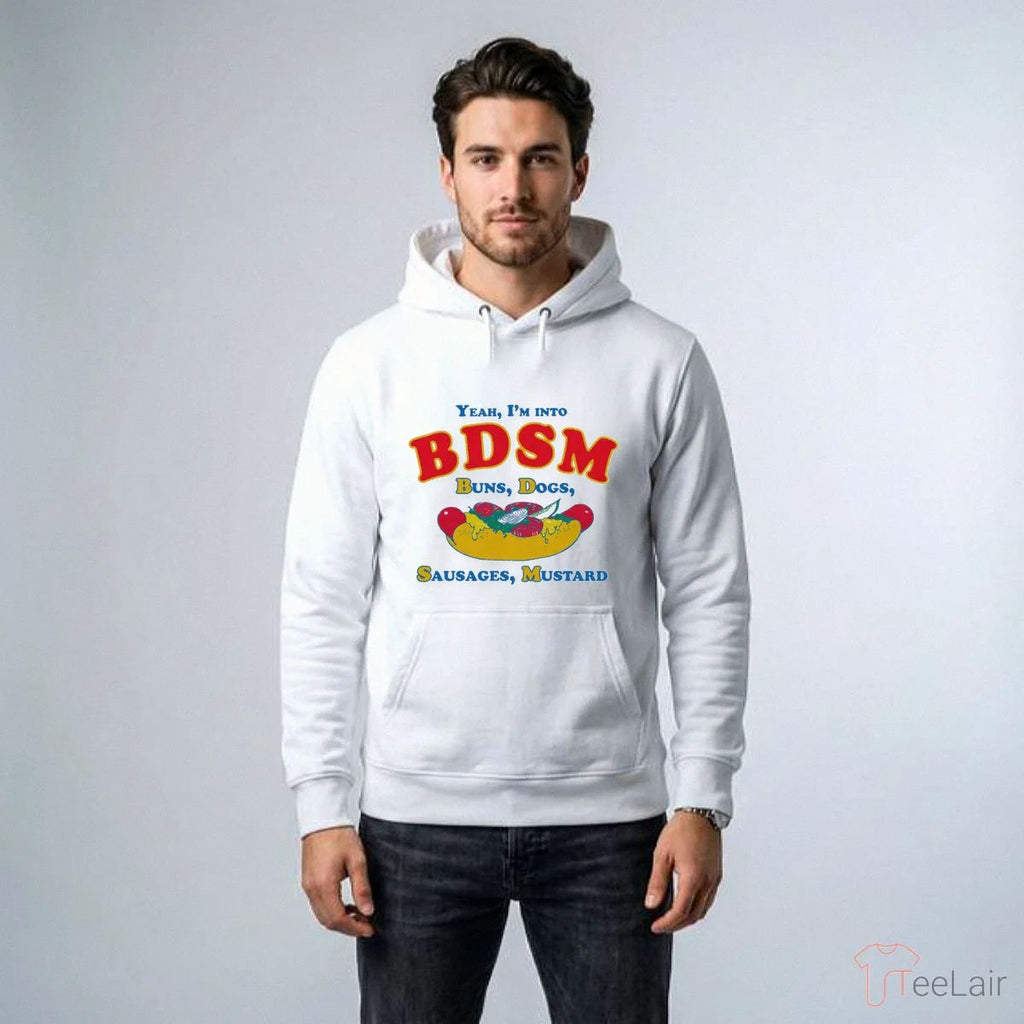 Yeah, I’M Into BDSM. Buns, Dogs, Sausages, Mustard T-Shirt