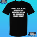 Jd Vance Killed The Pope, Destroyed Peace Negotiations With Iran, And Doomed Viktor Orban In Hungary Shirt