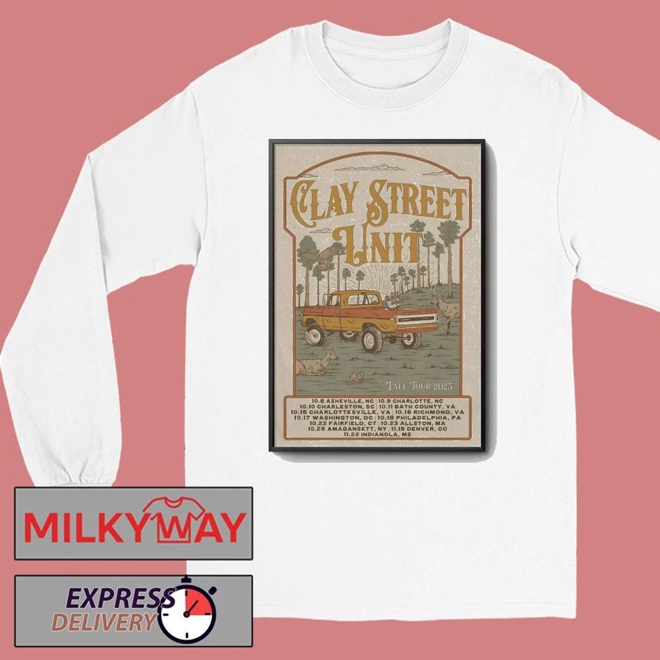 Clay Street Unit Fall Tour 2025 Poster shirt