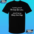 I Waited 4 Years For The Lazy Eyes Album But All I Got Was Cheesy Love Songs Shirt