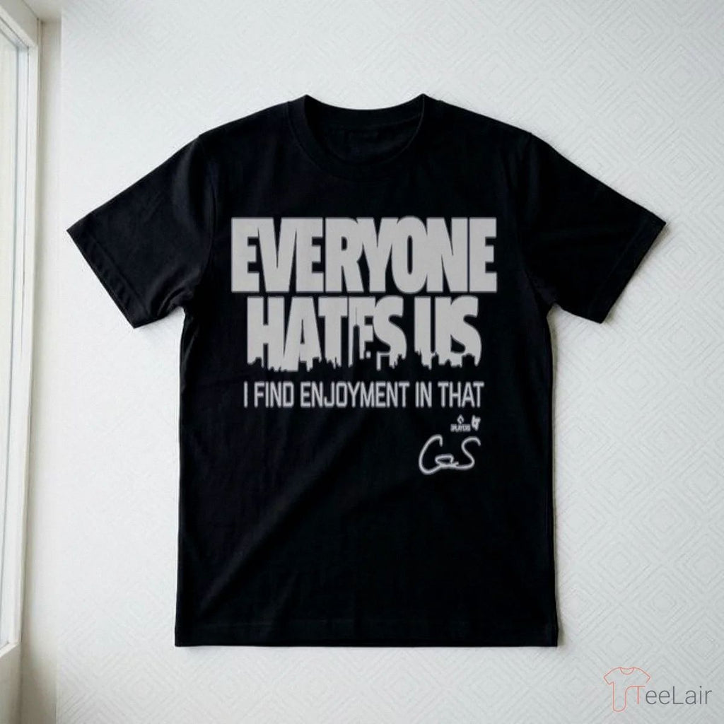 Cam Schlittler Everyone Hates Us Shirt
