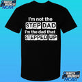 Erik Karlsson I’m Not The Stepdad I’m The Dad That Stepped Up Shirt