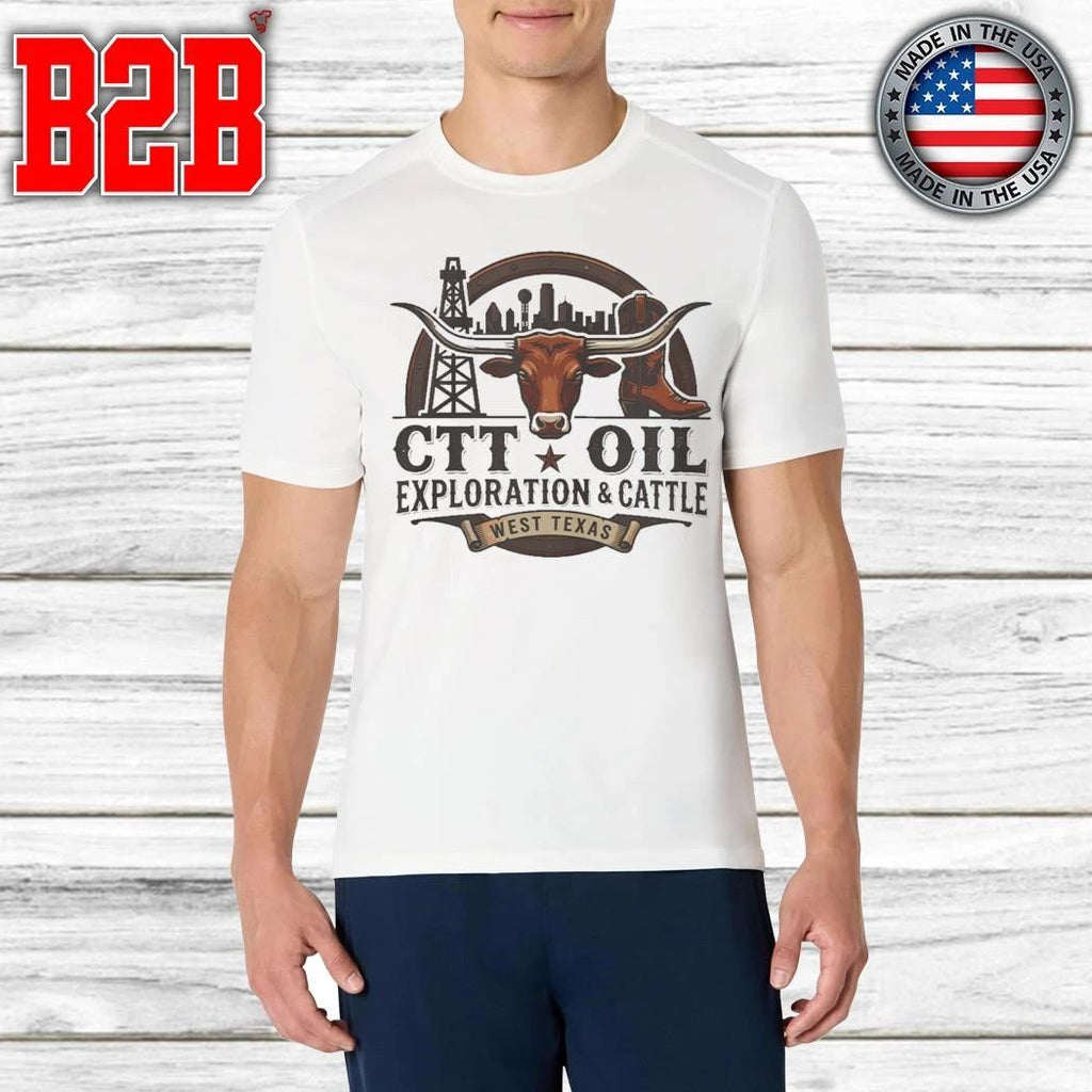 CTT Oil Exploration And Cattle Shirt