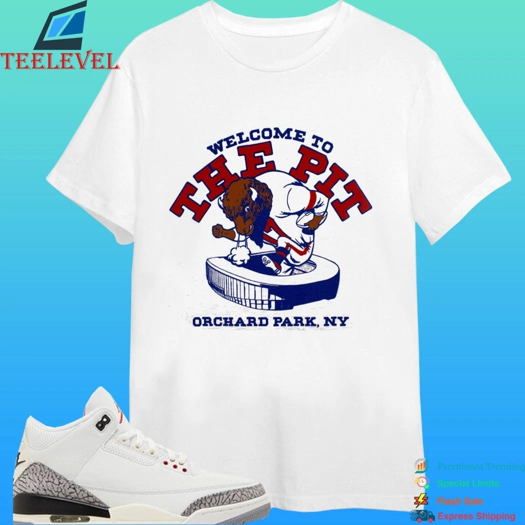 Welcome To The Pit Orchard Park, Ny Shirt