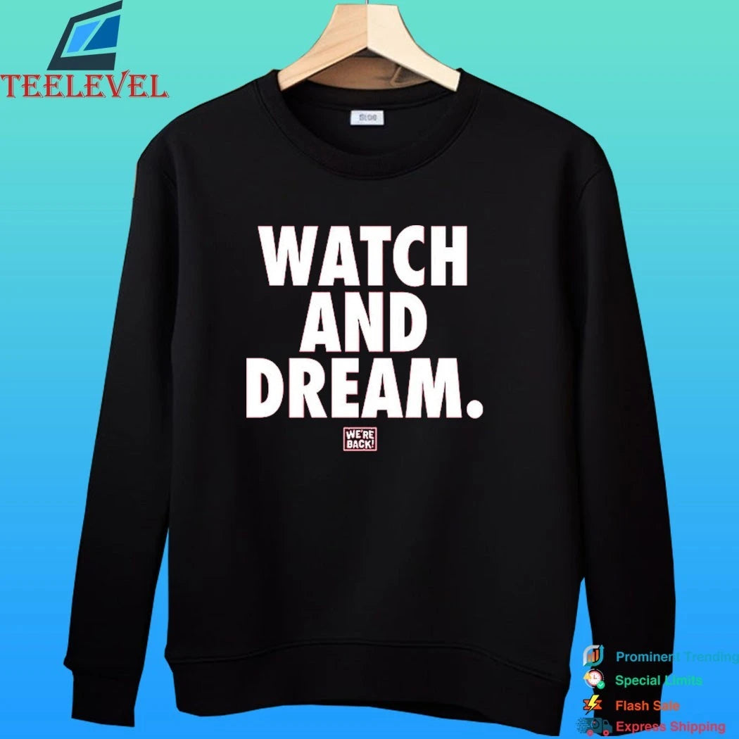 Wereback Watch And Dream Shirt