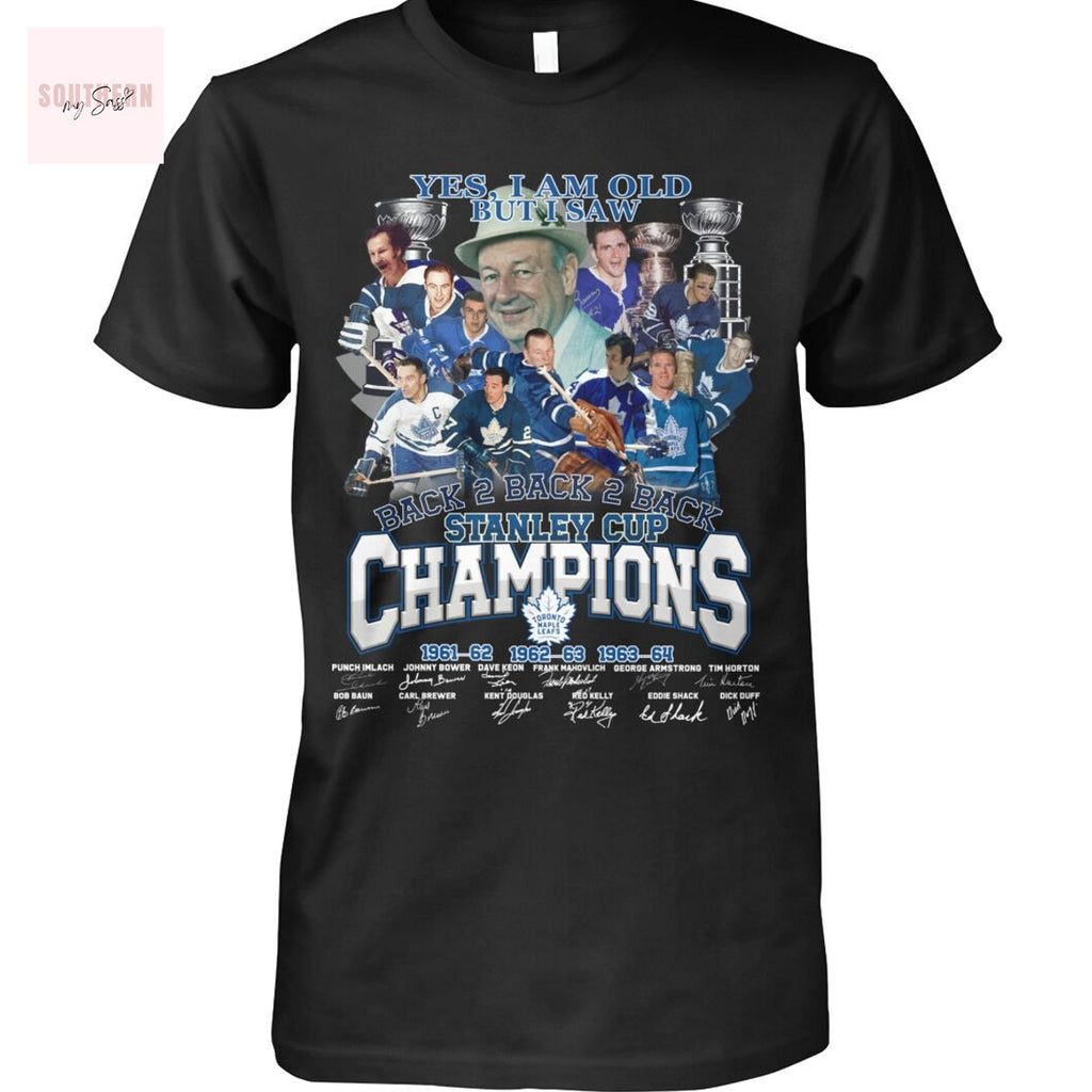 Yes Im Old But I Saw Toronto Maple Leafs Back 2 Back 2 Back Stanley Cup Champions Signature Unisex T-Shirt